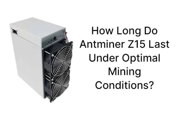 how-long-do-antminer-z15-last-under-optimal-mining-conditions