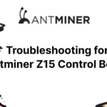 Troubleshooting for Antminer Z15 Control Board